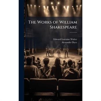 The Works of William Shakespeare