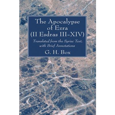 The Apocalypse of Ezra (II Esdras III-XIV)