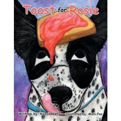 Toast for Rosie
