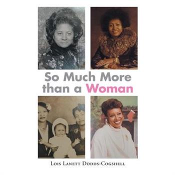 So Much More than a Woman