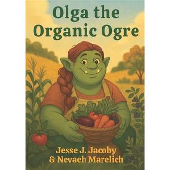 Olga the Organic Ogre