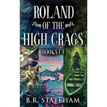 Roland of the High Crags - Books 1-3