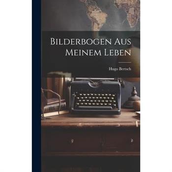 Bilderbogen aus Meinem Leben