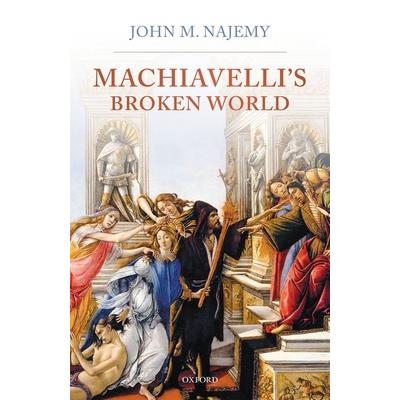 Machiavelli's Broken World