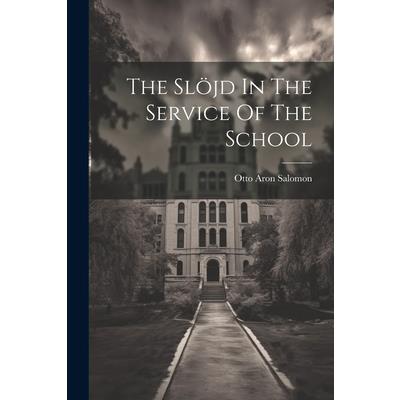 The Sl繹jd In The Service Of The School