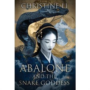 Abalone and the Snake Goddess Abalone and the Snake Goddess