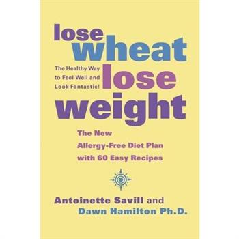 Lose Wheat, Lose Weight