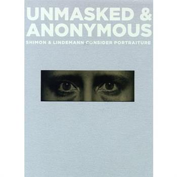 Unmasked & Anonymous