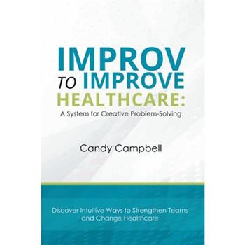 Improv to Improve Healthcare