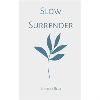 Slow Surrender