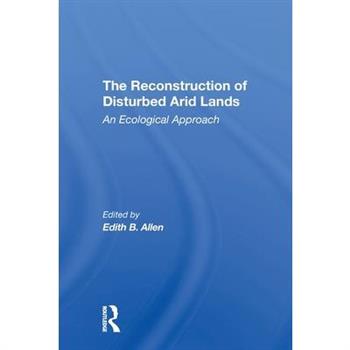 The Reconstruction of Disturbed Arid Lands