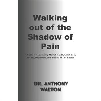 Walking out of the Shadow of Pain