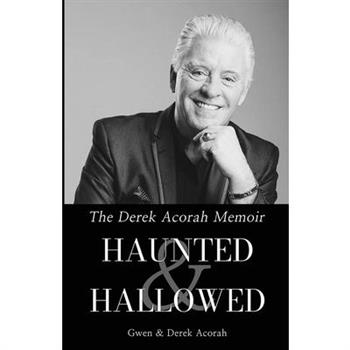Haunted & Hallowed - The Derek Acorah Memoir