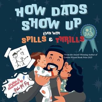 How Dads Show Up-Even with Spills & Thrill