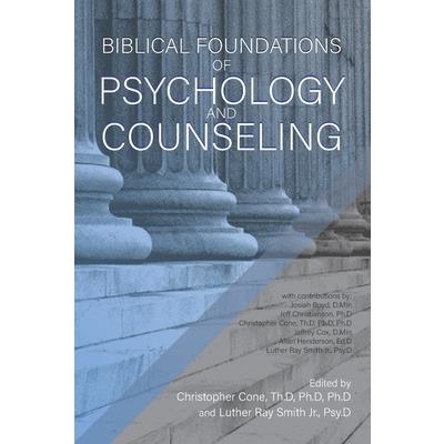 Biblical Foundations of Psychology and Counseling