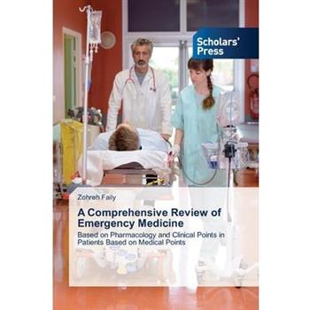 A Comprehensive Review of Emergency Medicine