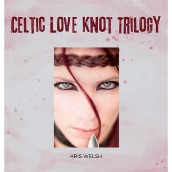 Celtic Love Knot Trilogy