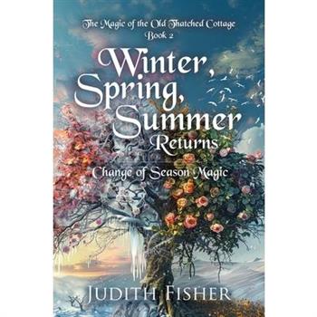 Winter, Spring, Summer Returns
