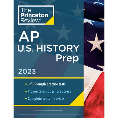 Princeton Review AP U.S. History Prep, 2023