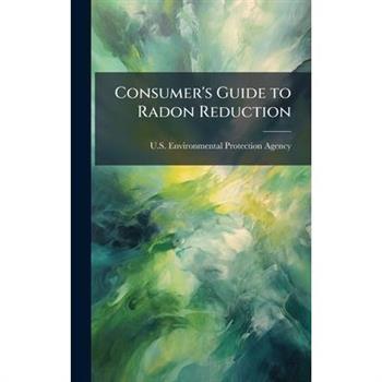 Consumer's Guide to Radon Reduction