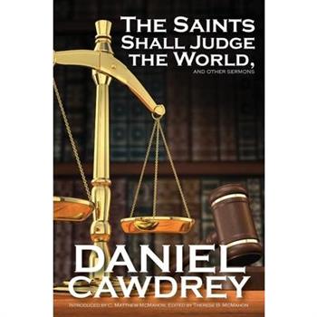 The Saint's Will Judge the World, and Other Sermons