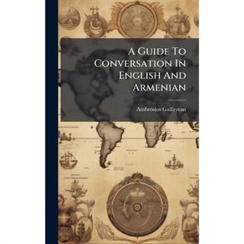 A Guide To Conversation In English And Armenian