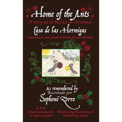 Home of the Ants/Casa de las Hormigas