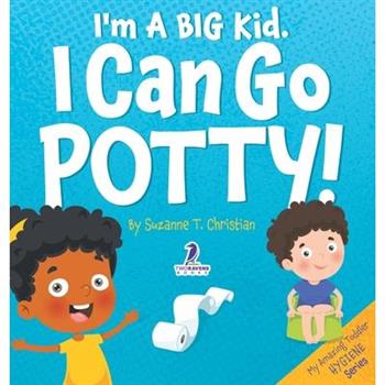 I'm A Big Kid. I Can Go Potty!