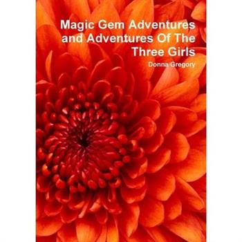 Magic Gem Adventures and Adventures Of The Three Girls