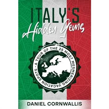 Italy’s Hidden Gems