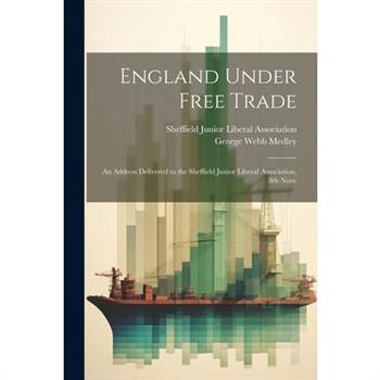 England Under Free Trade England Under Free Trade