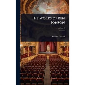 The Works of Ben Jonson
