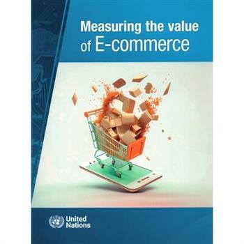 Measuring the Value of E-Commerce