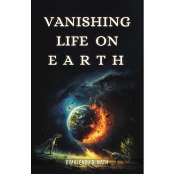 Vanishing Life on Earth