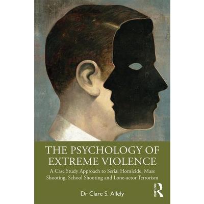 The Psychology of Extreme Violence