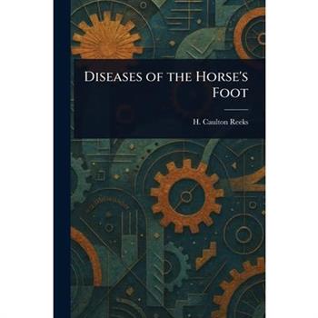 Diseases of the Horse's Foot