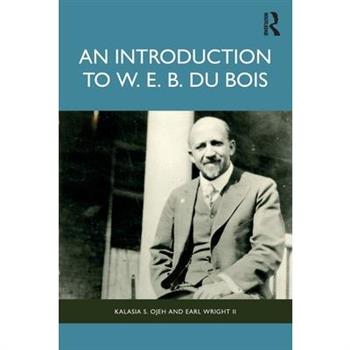 An Introduction to W. E. B. Du Bois