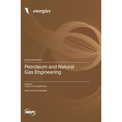 Petroleum and Natural Gas Engineering Petroleum and Natural Gas Engineering