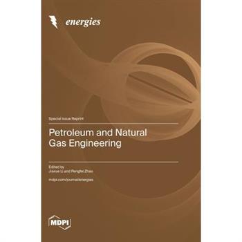 Petroleum and Natural Gas Engineering Petroleum and Natural Gas Engineering