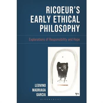 Ricoeur’s Early Ethical Philosophy