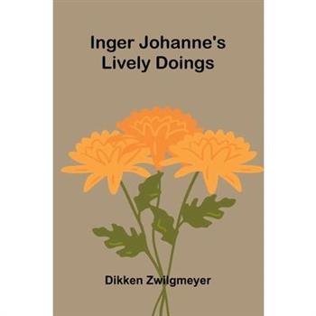 Inger Johanne'S Lively Doings