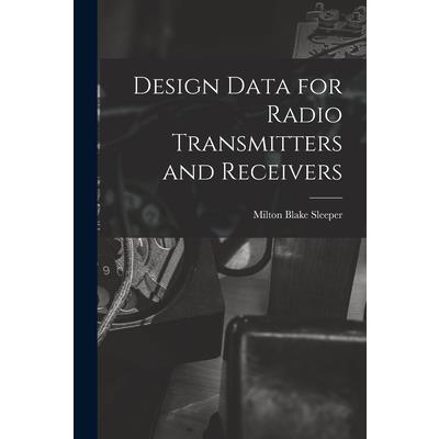 Design Data for Radio Transmitters and Receivers