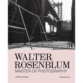 Walter Rosenblum: Master of Photography