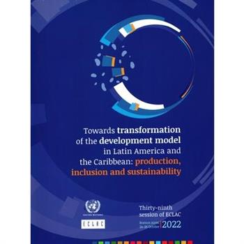 Towards Transformation of the Development Model in Latin America and the Caribbean
