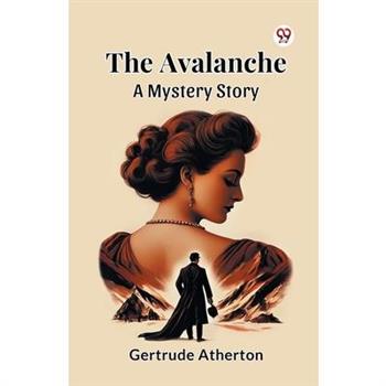 The Avalanche A Mystery Story