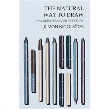 Natural Way to Draw - A Working Plan for Art Study
