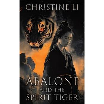 Abalone and the Spirit Tiger Abalone and the Spirit Tiger