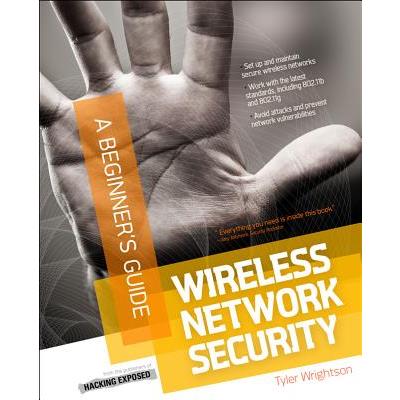 Wireless Network Security a Beginner's Guide