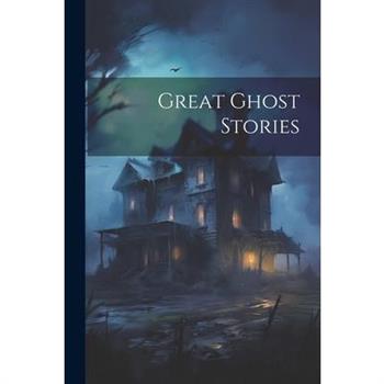Great Ghost Stories