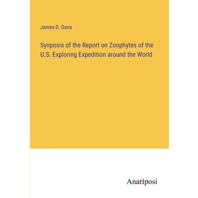 Synposis of the Report on Zoophytes of the U.S. Exploring Expedition around the World